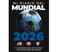 Mi Diario del Mundial 2026: Tu compañero para vivir el torneo más emocionante del planeta