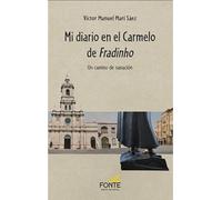 Mi diario en el Carmelo de Fradinho (LA OTRA MIRADA)