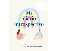 Mi diario introspectivo: ¡más de 250 preguntas para conocerte mejor y divertirte!