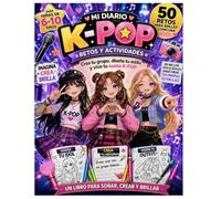 Mi Diario K-Pop: 50 retos y actividades creativas para niñas de 6 a 10 años | Crea tu grupo, diseña tu estilo y escribe tu propia historia K-pop