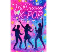 MI DIARIO K-POP: Libreta de Escritura Tapa Dura para Fans K-POP | Escribe tus Aventuras y Apuntes Escolares en Tu Nuevo Cuaderno - Contiene 120 Páginas Fechadas en 7" x 10"