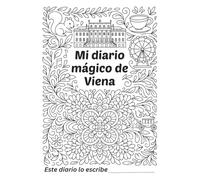 Mi diario mágico de Viena: Libro de actividades, dibujos y retos para pequeños viajeros (8-12 años)
