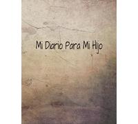 Mi Diario Para Mi HIjo-Pensamientos Para Mi Hijo