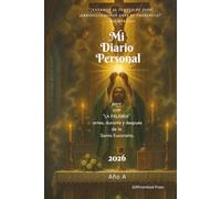 Mi Diario Personal - Año A (2026)- Un diario espiritual para vivir la Santa Misa, la Palabra y el año litúrgico día a día: Reflexión, oración y acompañamiento espiritual para el Año Litúrgico A