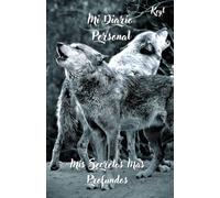 Mi Diario Personal: Mis Secretos Mas Profundos (Mi Diario Personal Diseño Lobos en español)