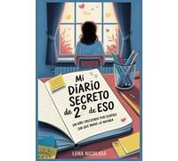 Mi diario secreto de 2º de ESO: Un año creciendo por dentro sin que nadie lo notara