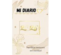 Mi Diario: Tus ideas merecen Ser escritas!