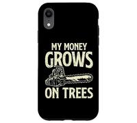 Mi Dinero creció en árboles, leñador, Carpintero, Motosierra, arbolista Carcasa para iPhone XR