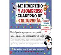 Mi Divertido y Asombroso Cuaderno de Caligrafía: Hojas de Escritura Divertida para Niños de 8 Años y más y Adultos con Temas Variados