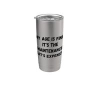 Mi edad está bien. Es el mantenimiento Gracioso Dicho Humor Vaso térmico de acero inoxidable de doble pared