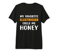 Mi Electricista Favorito me Llama Miel Esposa Marido Casado Camiseta Premium