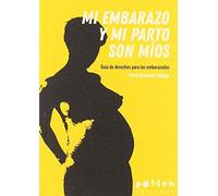 Mi embarazo y mi parto son míos: Guía de derechos para las embarazadas: 7 (D-fracciones)
