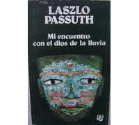 Mi Encuentro Con El Dios De La Lluvia