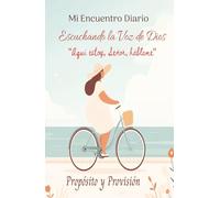 Mi encuentro Diario, Escuchando la Voz de Dios Todos los dias: Diario Para Escribir tus notas en tu conversacion con Dios