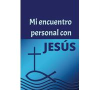 Mi encuentro personal con Jesús. Diario de fe para profundizar tu caminar con Dios. Edición Hombre.: Cuaderno de apuntes, ideal para encuentros, ... cuyo objetivo sea la búsqueda de Dios.