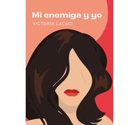 Mi enemiga y yo