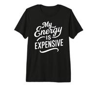 Mi energía es Cara Motivacional Empoderamiento Femenino Amor Camiseta Premium