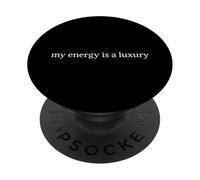Mi energía es un artículo de Lujo Que no Todo el Mundo Puede permitirse PopSockets PopGrip Adhesivo
