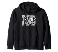 Mi Entrenador Personal es increíble, Pero no Puedo Contar Entrenamiento Divertido Sudadera con Capucha