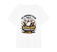 Mi Equipo de Bebidas Tiene un Problema de Bolos Humor Deportivo Divertido Camiseta, Mujer Tallas Grandes, Blanco, 2XL Grande
