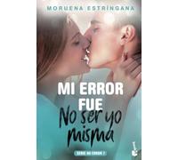 Mi error fue no ser yo misma: Serie Mi Error 7 (Bestseller)