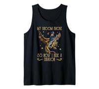 Mi Escoba se rompió, así Que Ahora monté una Bruja dragón Camiseta sin Mangas