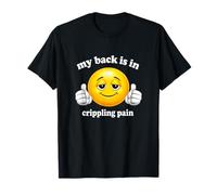 Mi Espalda está en el Dolor paralizante Divertido Obsceno Meme Papá Broma Broma Broma Camiseta