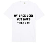 Mi Espalda se va más de lo Que Hago Gracioso Diciendo Humor Comfort Colors Adult Heavyweight T-Shirt