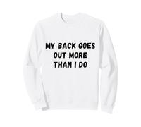 Mi Espalda se va más de lo Que Hago Gracioso Diciendo Humor Sudadera