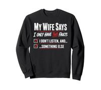 Mi Esposa Dice Que Solo Tengo Dos fallas Matrimonio Humor Broma Diversión Sudadera