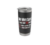Mi esposa dice que solo tengo dos fallas Matrimonio Humor Broma Diversión Vaso térmico de acero inoxidable de doble pared