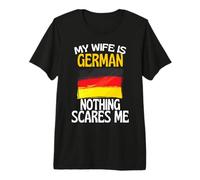 Mi Esposa es alemán Nada me Asusta Divertido Marido Camiseta Premium