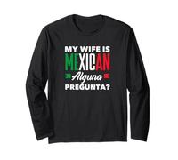 Mi Esposa es Alguna Pregunta Mexicana? Funny Mexican Manga Larga