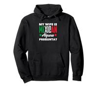 Mi Esposa es Alguna Pregunta Mexicana? Funny Mexican Sudadera con Capucha