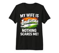 Mi Esposa es India Nada me Asusta Camiseta Premium