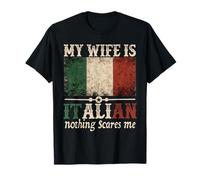 Mi esposa es italiana Nada me asusta Gracioso Marido Diciendo Camiseta