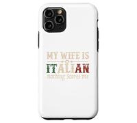 Mi esposa es italiana Nada me asusta Gracioso Marido Diciendo Carcasa para iPhone 11 Pro