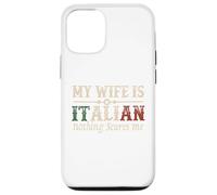 Mi esposa es italiana Nada me asusta Gracioso Marido Diciendo Carcasa para iPhone 12/12 Pro