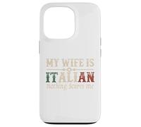 Mi esposa es italiana Nada me asusta Gracioso Marido Diciendo Carcasa para iPhone 13 Pro