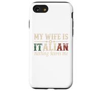 Mi esposa es italiana Nada me asusta Gracioso Marido Diciendo Carcasa para iPhone SE (2020) / 7 / 8