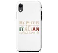 Mi esposa es italiana Nada me asusta Gracioso Marido Diciendo Carcasa para iPhone XR
