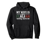 Mi esposa es italiana Nada me asusta Gracioso Marido Diciendo Sudadera con Capucha