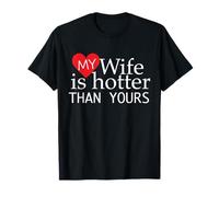 Mi esposa es más caliente que la tuya divertido marido diciendo papá padre Camiseta
