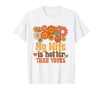 Mi esposa es más caliente que la tuya divertido marido diciendo papá padre Camiseta