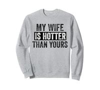 Mi esposa es más caliente que la tuya divertido marido diciendo papá padre Sudadera