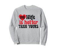 Mi esposa es más caliente que la tuya divertido marido diciendo papá padre Sudadera