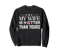 Mi esposa es más caliente que la tuya divertido marido diciendo papá padre Sudadera