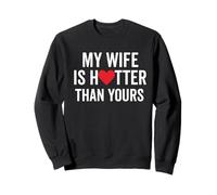 Mi esposa es más caliente que la tuya divertido marido diciendo papá padre Sudadera