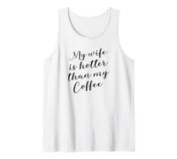 Mi Esposa es más Caliente Que mi café - Matrimonio Divertido Camiseta sin Mangas