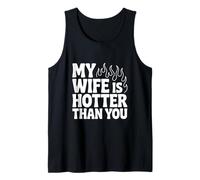 Mi Esposa es más Caliente Que tú Humor sarcástico Divertido Camiseta sin Mangas